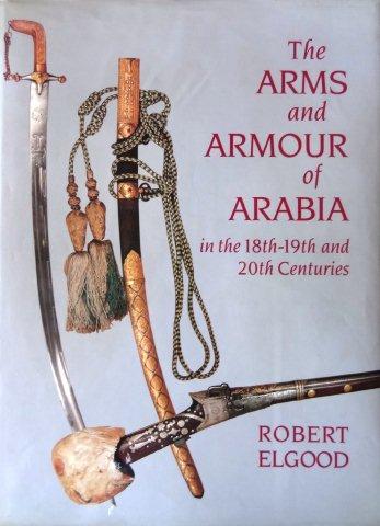 Arms and armour of Arabia Elgood