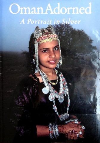 Oman Adorned. A portrait in silver 